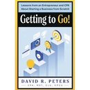 Getting to Go!: Lessons from an Entrepreneur and CPA About Starting a Business from Scratch