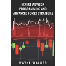 Expert Advisor Programming and Advanced Forex Strategies