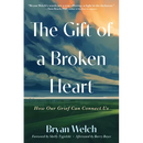 The Gift of a Broken Heart: How Our Grief Can Connect Us