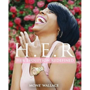 Her Evolution Redefined (H.E.R.): Practical Guide to Living Your Truth