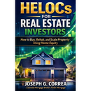 HELOCs for Real Estate Investors: How to Buy, Rehab, and Scale Property Using Home Equity