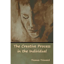 The Creative Process in the Individual