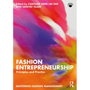 Fashion Entrepreneurship: Principles and Practice