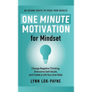 One Minute Motivation for Mindset: Change Negative Thinking, Overcome Self-Doubt, and Create a Life You Love Daily