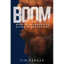 Boom: What to Do When Life Blows Up Around You