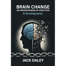 Brain Change: An Understanding of Addiction