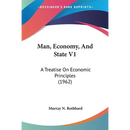 Man, Economy, And State V1: A Treatise On Economic Principles (1962)