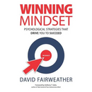 Winning Mindset: Psychological Strategies That Drive You to Succeed