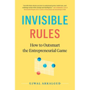 Invisible Rules: How to Outsmart the Entrepreneurial Game