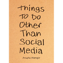 Things to Do Other Than Social Media