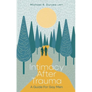 Intimacy After Trauma: A Guide for Gay Men