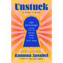 Unstuck: A Writer's Guide