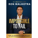 Impossible To Fail: How to guarantee your success