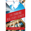 Life Changing Real Estate Secrets