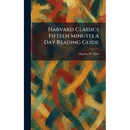 Harvard Classics Fifteen Minutes a Day Reading Guide
