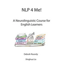 NLP 4 Me! A Neurolinguistic Course for English Learners