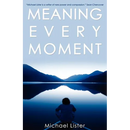 Meaning Every Moment