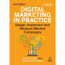 Digital Marketing in Practice: Design, Implement and Measure Effective Campaigns