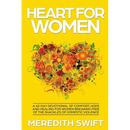 Heart For Women: A 40-Day Devotional Of Comfort, Hope and Healing For Women Breaking Free Of The Shackles Of Domestic Violence