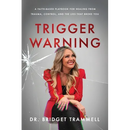 Trigger Warning: A Faith-Based Playbook for Healing from Trauma, Control, and the Lies that Broke You