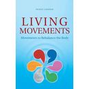 Living Movements: Movements to Rebalance the Body