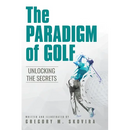 The Paradigm of Golf: Unlocking the Secrets