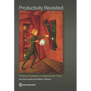 Productivity Revisited: Shifting Paradigms in Analysis and Policy