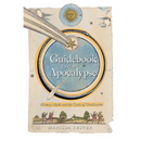 Guidebook to the Apocalypse: History, Myth, and the Cycles of Civilization