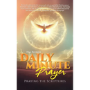 Daily Minute Prayer: Praying the Scriptures