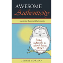Awesome Authenticity: Mastering Business Relationships