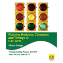 Planning Horizons, Calendars and Timings in SAP Apo