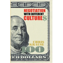 Negotiation with Different Cultures