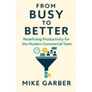 From Busy to Better: Redefining Productivity for the Modern Commercial Team