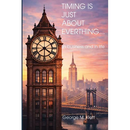 TIMING IS JUST ABOUT EVERYTHING (in business and in life)
