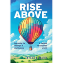 Rise Above: Overcoming the challenges of small business