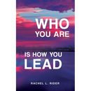 Who You Are is How You Lead