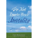 Do Not Ignore Your Mortality: Practical Advice From a Funeral & Financial Insider