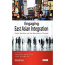 Engaging East Asian Integration: States, Markets and the Movement of People