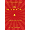 The Authentic Sale: A Goddess's Guide to Business