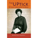 The UPtick: My Family from Slavery to Obama