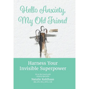 Hello Anxiety, My Old Friend: Harness Your Invisible Superpower