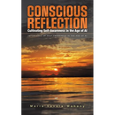 Conscious Reflection: Cultivating Self-Awareness in the Age of AI: IMPORTANCE OF SELF-AWARENESS IN THE AGE OF AI