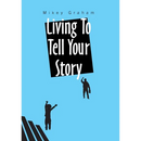 Living to Tell Your Story