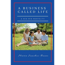 A Business Called Life: A Win-Win Mentality