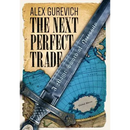 The Next Perfect Trade: A Magic Sword of Necessity