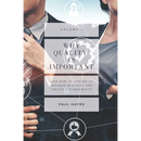 Why Quality is Important and How It Applies in Diverse Business and Social Environments, Volume I