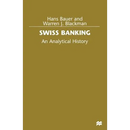 Swiss Banking: An Analytical History