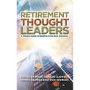 Retirement Thought Leaders: A Modern Guide To Retiring In The New Economy