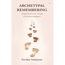 Archetypal Remembering: Navigating Feminine Intelligence & Inner Terrain