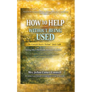 How to Help Without Being Used: The Grateful Hearts Method(TM) Quick Guide